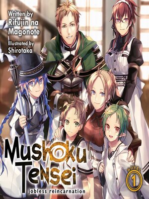 cover image of Mushoku Tensei: Jobless Reincarnation (Light Novel), Volume 1
